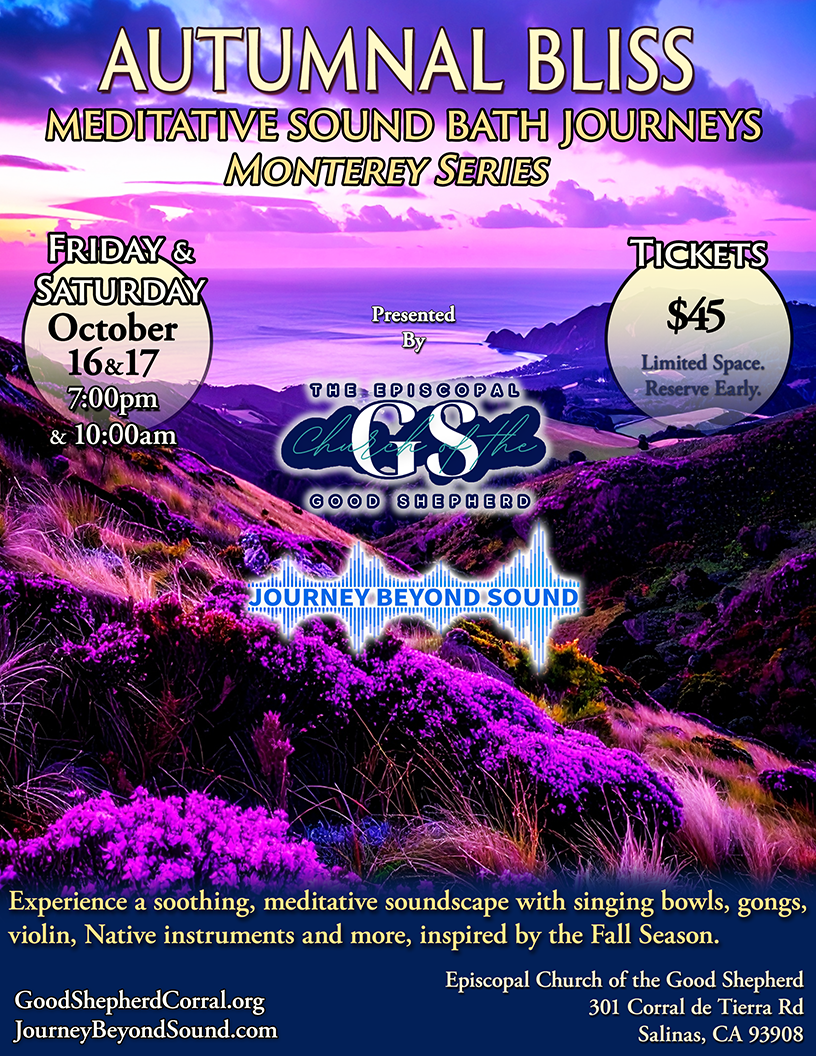 Autumnal Bliss Monterey, Journey Beyond Sound, Traveling Sound Bath 